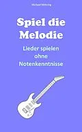 E-Book (epub) Spiel die Melodie von Michael Möhring
