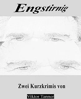 E-Book (epub) Engstirnig von Viktor Tanner