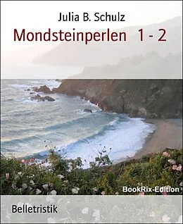 E-Book (epub) Mondsteinperlen 1 - 2 von Julia B. Schulz