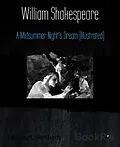 E-Book (epub) A Midsummer Night's Dream (Illustrated) von William Shakespeare