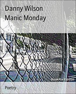 E-Book (epub) Manic Monday von Danny Wilson