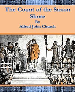 E-Book (epub) The Count of the Saxon Shore von Alfred John Church