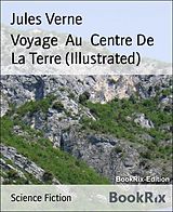 E-Book (epub) Voyage Au Centre De La Terre (Illustrated) von Jules Verne
