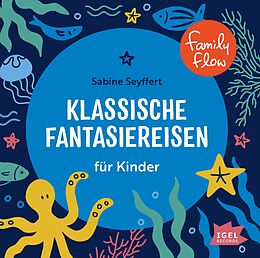 Audio CD (CD/SACD) Kids in Balance. 10 klassische Fantasiereisen für Kinder von Sabine Seyffert