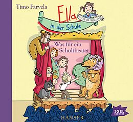 Audio CD (CD/SACD) Ella in der Schule. Was für ein Schultheater von Timo Parvela
