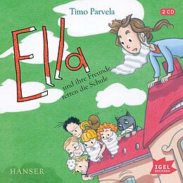 Audio CD (CD/SACD) Ella und ihre Freunde retten die Schule von Timo Parvela