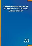 Kartonierter Einband Gesetz zu dem Übereinkommen vom 23. Juni 1979 zur Erhaltung der wandernden wildlebenden Tierarten von Antiphon Verlag