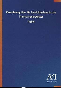 Kartonierter Einband Verordnung über die Einsichtnahme in das Transparenzregister von Antiphon Verlag