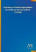 Kartonierter Einband Verordnung zur Durchsetzung bestimmter Vorschriften der Verordnung (EG) Nr. 1774/2002 von Antiphon Verlag