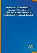 Kartonierter Einband Gesetz zu dem Abkommen vom 24. November 1997 zwischen der Bundesrepublik Deutschland und der Republik Kroatien über Soziale Sicherheit von Antiphon Verlag