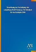Kartonierter Einband Verordnung zur Festsetzung des endgültigen Beihilfebetrags für Rohtabak für das Erntejahr 2006 von Antiphon Verlag