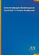 Kartonierter Einband Kostenverordnung für Nutzleistungen der Physikalisch-Technischen Bundesanstalt von Antiphon Verlag