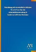 Kartonierter Einband Verordnung mit arzneimittelrechtlichen Vorschriften über die Arzneimittelverwendung in landwirtschaftlichen Betrieben von Antiphon Verlag