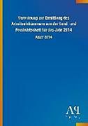 Kartonierter Einband Verordnung zur Ermittlung des Arbeitseinkommens aus der Land- und Forstwirtschaft für das Jahr 2014 von Antiphon Verlag