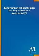 Kartonierter Einband Zweite Verordnung zur Durchführung des Finanzausgleichsgesetzes im Ausgleichsjahr 2013 von Antiphon Verlag