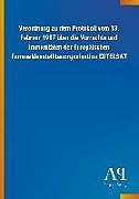 Kartonierter Einband Verordnung zu dem Protokoll vom 13. Februar 1987 über die Vorrechte und Immunitäten der Europäischen Fernmeldesatellitenorganisation EUTELSAT von Antiphon Verlag