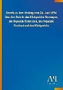 Kartonierter Einband Gesetz zu dem Vertrag vom 24. Juni 1994 über den Beitritt des Königreichs Norwegen, der Republik Österreich, der Republik Finnland und des Königreichs von Antiphon Verlag