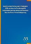 Kartonierter Einband Gesetz zu dem Vertrag vom 3. September 2008 zwischen der Bundesrepublik Deutschland und dem Königreich Dänemark über eine Feste Fehmarnbeltquerung von Antiphon Verlag