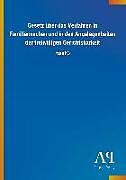 Kartonierter Einband Gesetz über das Verfahren in Familiensachen und in den Angelegenheiten der freiwilligen Gerichtsbarkeit von Antiphon Verlag