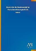 Kartonierter Einband Gesetz über die Bundesanstalt für Finanzdienstleistungsaufsicht von Antiphon Verlag