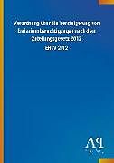 Kartonierter Einband Verordnung über die Versteigerung von Emissionsberechtigungen nach dem Zuteilungsgesetz 2012 von Antiphon Verlag