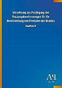 Kartonierter Einband Verordnung zur Festlegung der Nutzungsbestimmungen für die Bereitstellung von Geodaten des Bundes von Antiphon Verlag