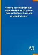 Kartonierter Einband Sechsundzwanzigste Verordnung zur vorübergehenden Abweichung von der Donauschifffahrtspolizeiverordnung von Antiphon Verlag