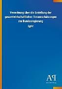 Kartonierter Einband Verordnung über die Erstellung der gesamtwirtschaftlichen Vorausschätzungen der Bundesregierung von Antiphon Verlag