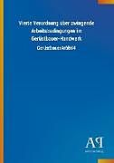Kartonierter Einband Vierte Verordnung über zwingende Arbeitsbedingungen im Gerüstbauer-Handwerk von Antiphon Verlag