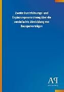 Kartonierter Einband Zweite Durchführungs- und Ergänzungsverordnung über die vereinfachte Abwicklung von Bausparverträgen von Antiphon Verlag