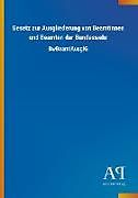 Kartonierter Einband Gesetz zur Ausgliederung von Beamtinnen und Beamten der Bundeswehr von Antiphon Verlag