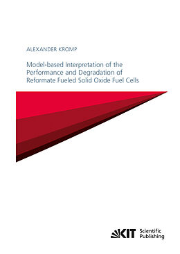Couverture cartonnée Model-based Interpretation of the Performance and Degradation of Reformate Fueled Solid Oxide Fuel Cells de Alexander Kromp