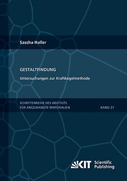 Kartonierter Einband Gestaltfindung: Untersuchungen zur Kraftkegelmethode von Sascha Haller