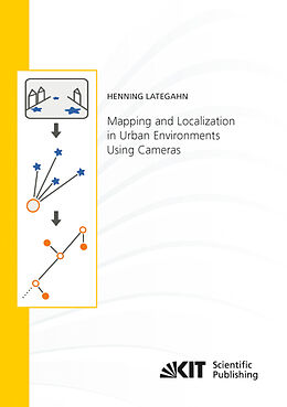 Kartonierter Einband Mapping and Localization in Urban Environments Using Cameras von Henning Lategahn