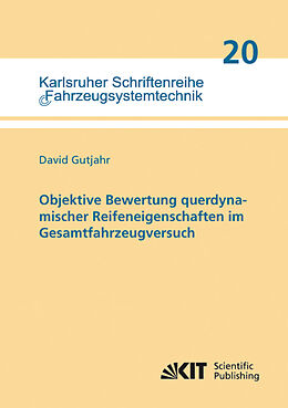 Kartonierter Einband Objektive Bewertung querdynamischer Reifeneigenschaften im Gesamtfahrzeugversuch von David Gutjahr