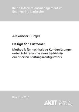 Kartonierter Einband Design for Customer - Methodik für nachhaltige Kundenlösungen unter Zuhilfenahme eines bedürfnisorientierten Leistungskonfigurators von Alexander Burger