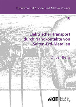 Kartonierter Einband Elektrischer Transport durch Nanokontakte von Selten-Erd-Metallen von Oliver Berg