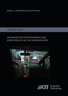 Kartonierter Einband Ablenkung im Straßenverkehr und deren Einfluss auf das Fahrverhalten von Carmen Kettwich