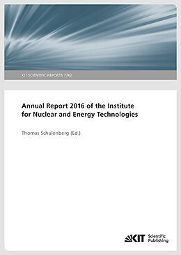 Couverture cartonnée Annual Report 2016 of the Institute for Nuclear and Energy Technologies de 