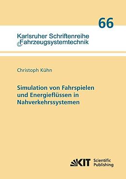 Kartonierter Einband Simulation von Fahrspielen und Energieflüssen in Nahverkehrssystemen von Christoph Kühn