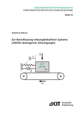 Kartonierter Einband Zur Beeinflussung reibungsbehafteter Systeme mithilfe überlagerter Schwingungen von Simon Kapelke