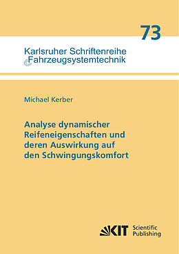 Kartonierter Einband Analyse dynamischer Reifeneigenschaften und deren Auswirkung auf den Schwingungskomfort von Michael Kerber