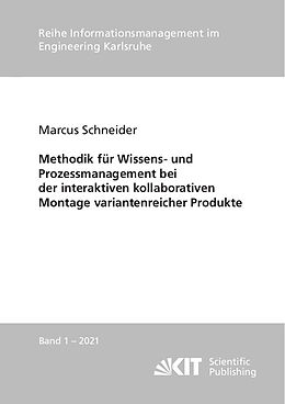 Kartonierter Einband Methodik für Wissens- und Prozessmanagement bei der interaktiven kollaborativen Montage variantenreicher Produkte von Marcus Schneider