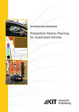 Kartonierter Einband Probabilistic Motion Planning for Automated Vehicles von Maximilian Naumann