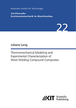 Couverture cartonnée Thermomechanical Modeling and Experimental Characterization of Sheet Molding Compound Composites de Juliane Lang