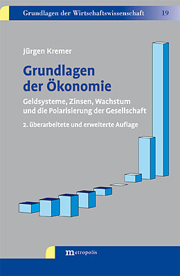 Fester Einband Grundlagen der Ökonomie von Jürgen Kremer