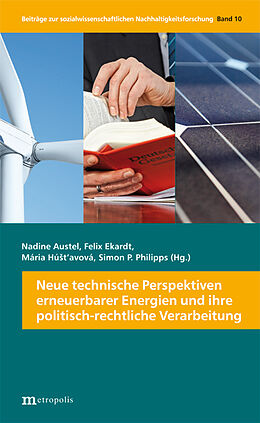 Kartonierter Einband Neue technische Perspektiven erneuerbarer Energien und ihre politisch-rechtliche Verarbeitung von 