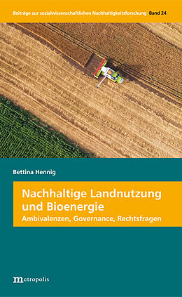 Kartonierter Einband Nachhaltige Landnutzung und Bioenergie von Bettina Hennig