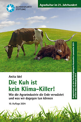 Kartonierter Einband Die Kuh ist kein Klima-Killer! von Anita Idel