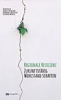 E-Book (pdf) Regionale Resilienz von Daniel Deimling, Dirk Raith, Bernhard Ungericht